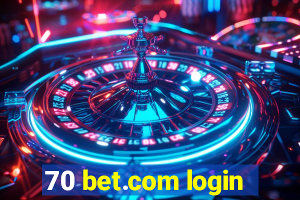 70 bet.com login